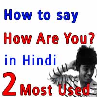 How to say How Are You in Hindi-Learn Hindi Most Used Phrases-Lesson 2