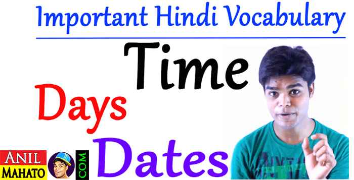 36 Common Hindi Vocabulary on Time, Days & Dates